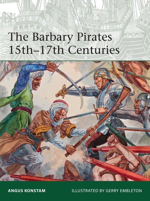 Title details for The Barbary Pirates 15th-17th Centuries by Angus Konstam - Available